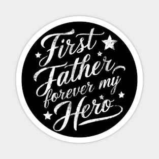 First My Father, Forever My Hero Magnet